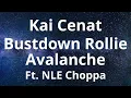 Kai Cenat - Bustdown Rollie Avalanche ft. NLE Choppa (1 HOUR LOOP) [Lyrics]