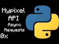 Asynchronous Requests Hypixel API Tutorial