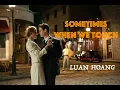 Lagu Sometimes When We Touch (special version)-Violin by Luan Hoang-The Best Instrumental Violin Cover ❤