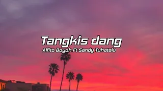 Download Alfito Boyoh Ft Sandy Tuhatelu - Tangkis dang (Hard'Style'Fvnky) 2018!! MP3