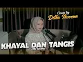 Download Lagu KHAYAL DAN TANGIS - ELLY SUNARYA | COVER BY DILLA NOVERA