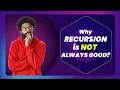 Why recursion is not always good