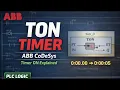 ABB AC500 CODESYS TON Timer Explained Timer ON Delay TON Full PLC Programming Tutorial
