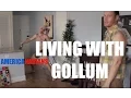 Living With Gollum