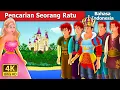 Download Lagu Pencarian Seorang Ratu | Quest for a Queen Story | Dongeng Bahasa Indonesia @IndonesianFairyTales