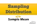 Sampling Distribution - Central Limit Theorem