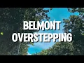 Belmont - Overstepping