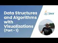 Data Structures and Algorithms with Visualizations Part 1