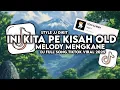 Download Lagu DJ INI KITA PE KISAH X MELODY CIHUYY OLD KANE STYLE JJ VIRAL TIKTOK - YOGI SJ RMX