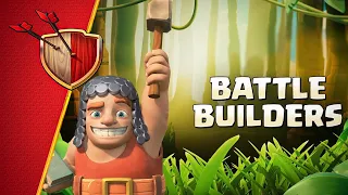 Make way for the BATTLE BUILDERS Clash of Clans