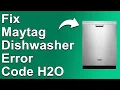 How To Fix Maytag Dishwasher Error Code H2O What Causes Error H2O And How To Solve The Issue