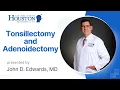 Tonsillectomy Adenoidectomy The What Why and How