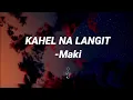 Download Lagu Kahel na Langit- Maki (full lyrics)