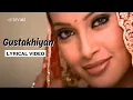 Gustakhiyan (Lyrical Video) | Aadesh Shrivastava, Vasundhara D | Amitabh, Sushmita, Akshay | Aankhen