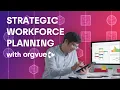 Strategic workforce planning Orgvue
