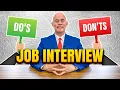 17 JOB INTERVIEW DOs AND DON Ts
