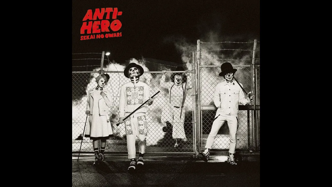 ANTI-HERO(JapaneseVer.)/SEKAI NO OWARI