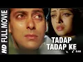 Download Lagu Tadap Tadap Ke is Dil se | Hum Dil De chuke Sanam | 
