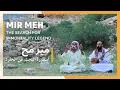 Download Lagu Mir Meh - The Search for Immortality Legend by Mirza Sino Ibrahim | Episode 30