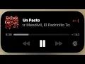 Un Pacto (Canción) Víctor Mendivil ,El Padrinito Toys