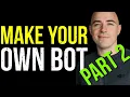 How to Make a Trading Bot Part 2