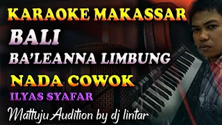 Download Karaoke Makassar Bali Ba'leanna Limbung - Ilyas Syafar MP3