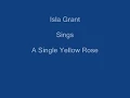 A Single Yellow Rose + On Screen Lyrics - Isla Grant