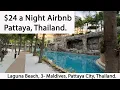 Pattaya Thailand 24 a Night Airbnb Laguna Beach 3 Maldives condominium