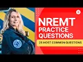 NREMT Practice Questions 2026 Emergency Medical Technician 25 Most Common Questions