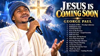 George Paul “Jesus Is Coming Soon” (FULL ALBUM) | The Most Emotional Songs That Will Make You Cry 😭