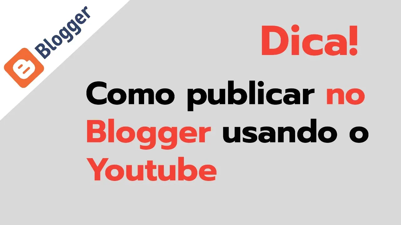 Como publicar no blogger usando o Youtube
