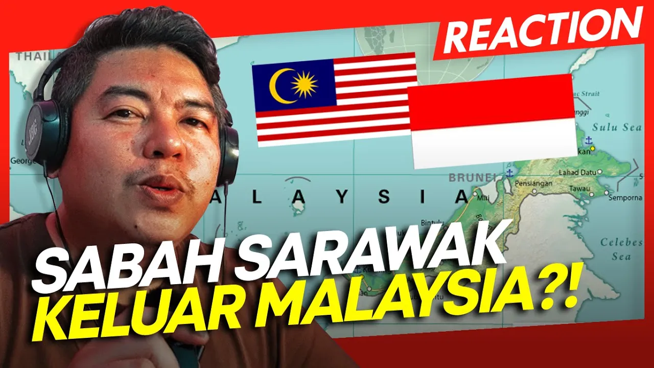 🇮🇩 Apa Mungkin Negara Sarawak dan Sabah Keluar Malaysia? 🇲🇾 Malaysia Reaction!