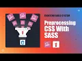 Preprocessing CSS With SASS - Create Frontend Build System