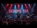 Lagu GEDUNG TUA – Elvy Sukaesih (Cover Rock Dangdut 2025) | paling enak di dengar