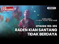 🔴 RADEN KIAN SANTANG TIDAK BERDAYA | LIVE KEMBALINYA RADEN KIAN SANTANG | 23 NOVEMBER 2025