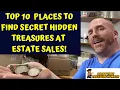 Top 10 Places to Find Secret Hidden Treasures at Estate Sales