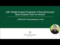 SE Mutation-Based Evaluation of Security-Focused Static Analysis Tools for Android