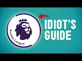 The Premier League Season Explained in 13 Minutes