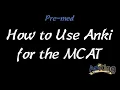 How to Use Anki For the MCAT