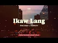 Ikaw Lang (Lyric Video)