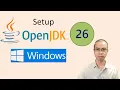 Download and Install OpenJDK 26 on Windows 11 - the Proper Way