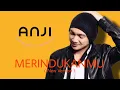 Download Lagu ANJI - MERINDUKANMU ( NEW VERSION ) • ( BUKAN VIDEO CLIP )
