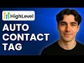 How To Automatically Add A Contact Tag In GoHighLevel Tutorial 2025