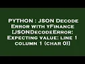 PYTHON JSON Decode Error with yFinance JSONDecodeError Expecting value line 1 column 1 char 0