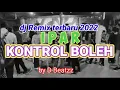 Download Lagu Lagu pesta remix terbaru 2022 IPAR KONTROL BOLEH remix by D Beatzz