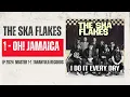 01 OH JAMAICA THE SKA FLAKES