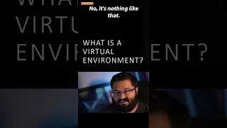 What is a Virtual Environment