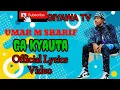 Download Lagu Umar M Sharif - Ga Kyauta ( official music Lyrics Video )