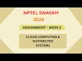 NPTEL Cloud computing and distributed systems ASSIGNMENT 2 ANS Week 2 JAN 2026