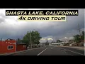 Shasta Lake California 4k Driving Tour Dashcam